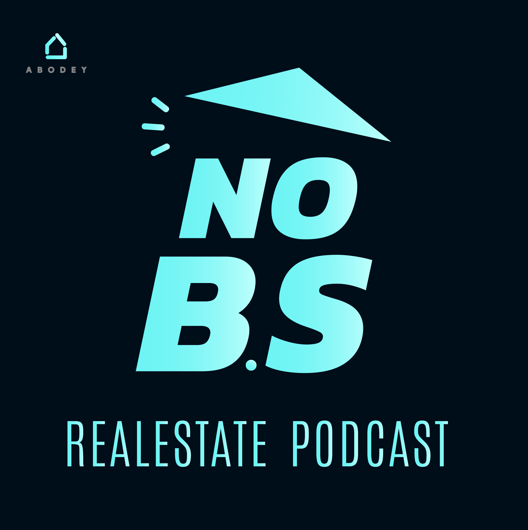 The No B.S Real Estate Podcast